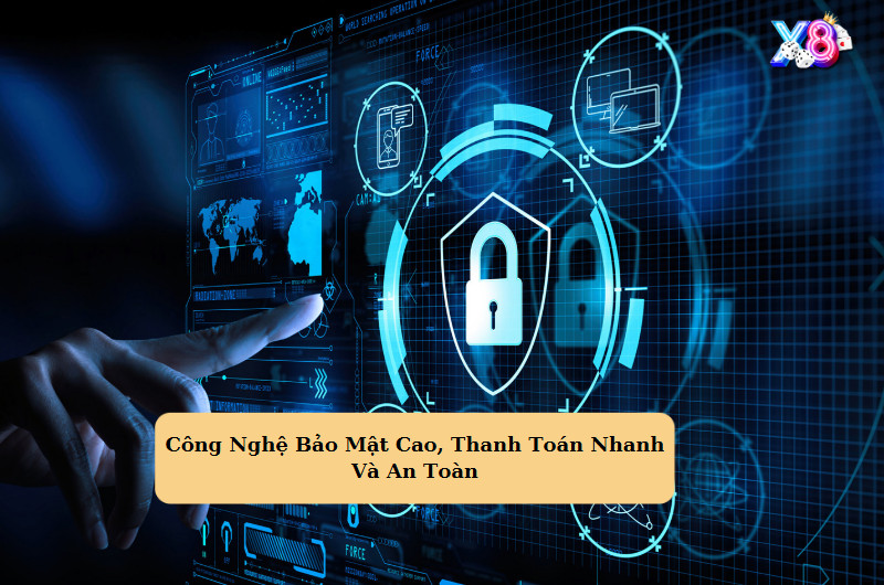 Công Nghệ Bảo Mật Cao, Thanh Toán Nhanh Và An Toàn