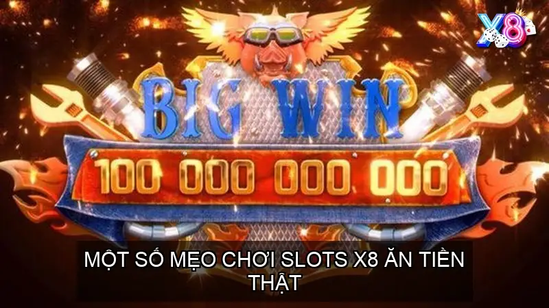 Một số mẹo chơi slots x8 ăn tiền thật
