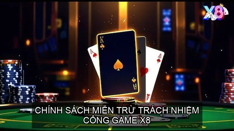 Các Chính sách miễn trừ trách nhiệm cổng game X8 Chi Tiết 2 Chính sách miễn trừ trách nhiệm cổng game X8