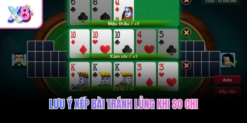 Lưu ý xếp bài tránh lủng khi so chi